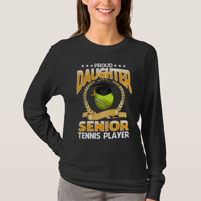 Camiseta Proud Daughter Senior 2024 Tennis Player Graduatio (Frente)