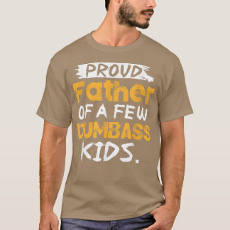Camiseta Proud Father Of A Few Kids Father's Day 