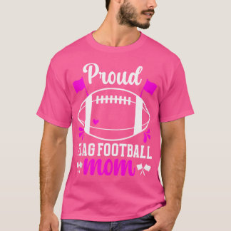 Camiseta Proud Flag Football Mom Of A Flag Football Player