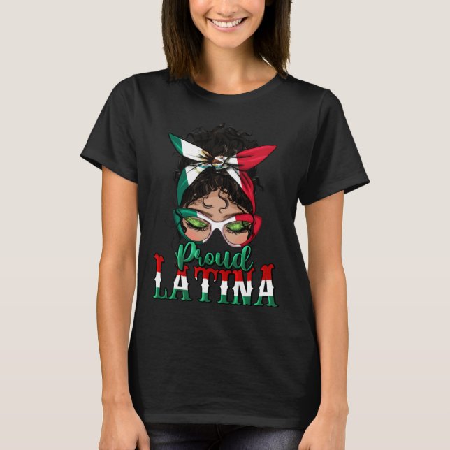 Camiseta Proud Latina Messy Bun Mama Lady Girl Mexican Cinc (Frente)