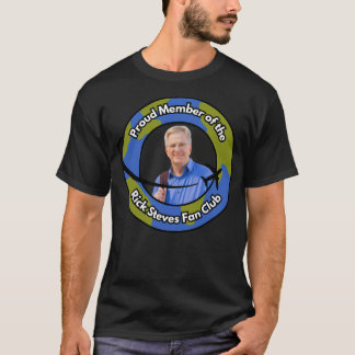 Camiseta Proud Member Of The Rick Steves Fan Club