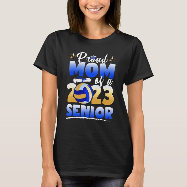 Camiseta Proud Mom Of A 2023 Senior Volleyball Graduation T (Frente)