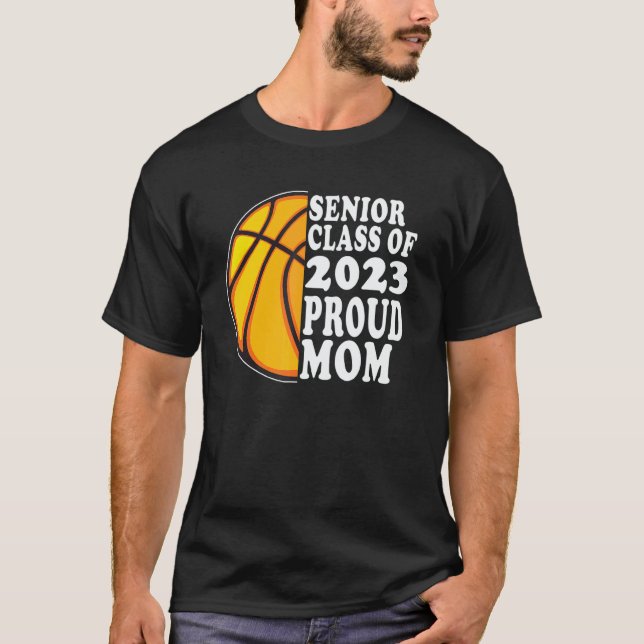 Camiseta Proud Mom Of A Basketball Senior 2023  Graduation (Frente)
