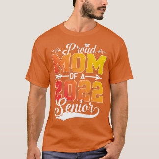 Camiseta Proud Mom of A Senior Class of 2022 Graduation 202