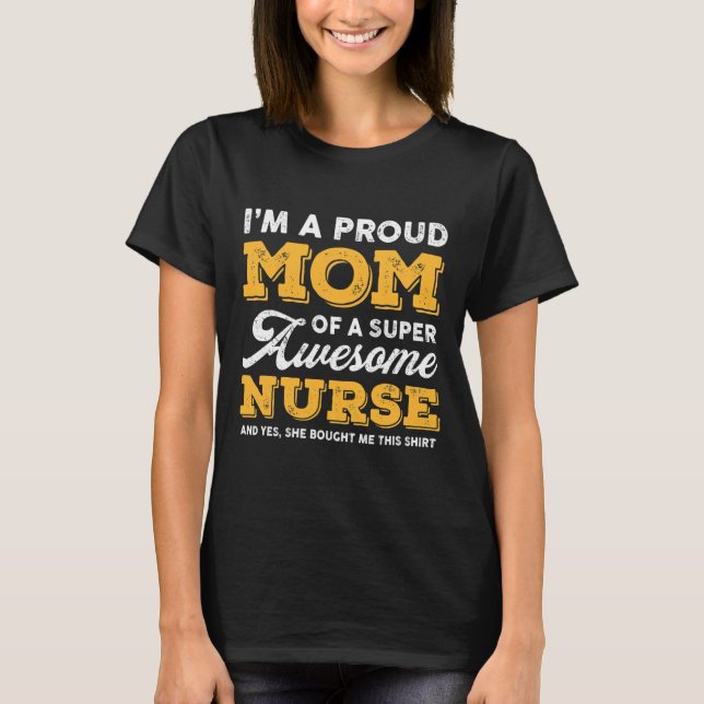 Camiseta Proud Mom Super Awesome Nurse Daughter Funny Mom (Frente)