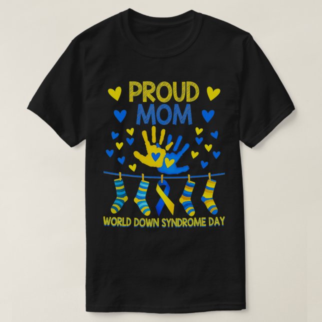 Camiseta Proud Mom T21 World Down Syndrome Awareness Day Ri (Frente do Design)