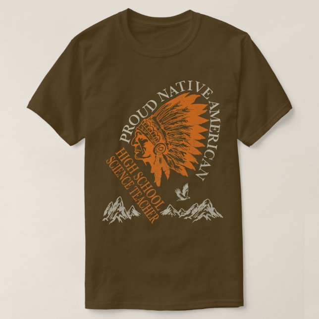 Camiseta Proud Native American Job High School Science Teac (Frente do Design)