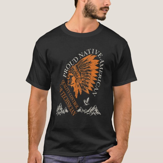 Camiseta Proud Native American Job Quality Control Lab Tech (Frente)