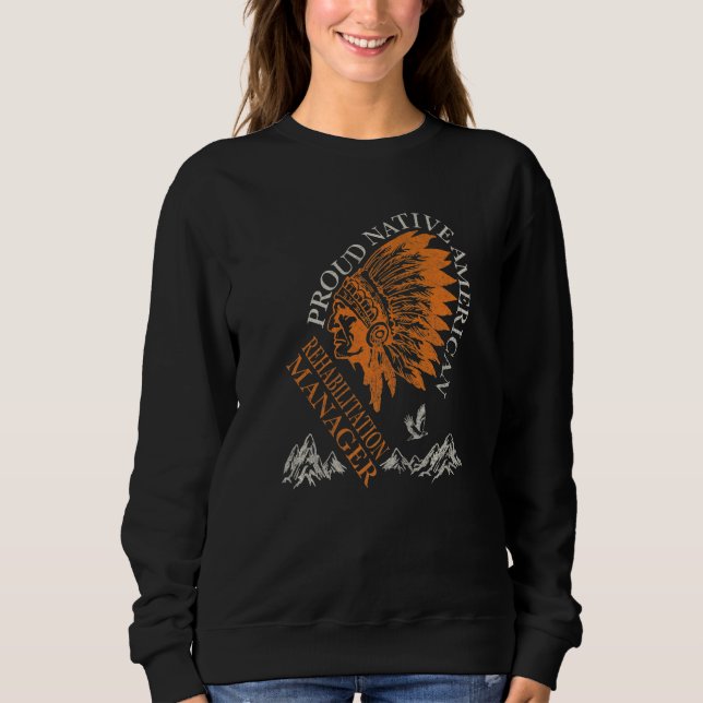 Camiseta Proud Native American Job Rehabilitation Manager   (Frente)