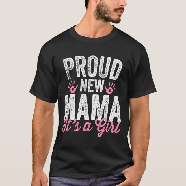 Camiseta Proud New Mama It's A Girl Mother Soon To Be Mom  (Frente)