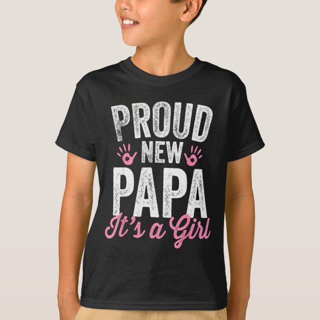 Camiseta Proud New Papa It's A Girl Father Soon To Be Dad  (Frente)