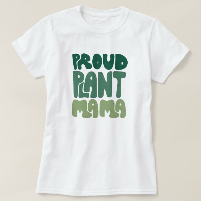 Camiseta Proud Plant Mama – Bold Plant Lover (Frente do Design)