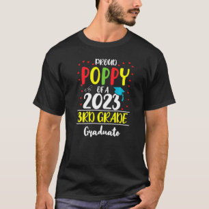 Camiseta Proud Poppy Of A Class Of 2023 3rd Grade Graduate
