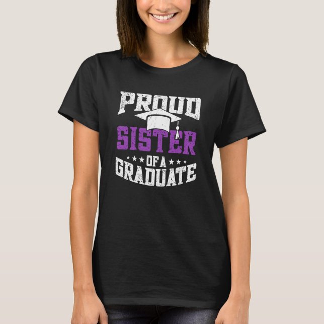 Camiseta Proud Sister Of A Graduate Graduate Graduation (Frente)
