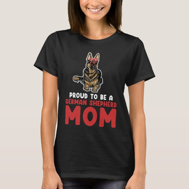 Camiseta Proud to be a German shepherd mom german shepherd (Frente)