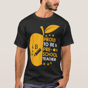 Camiseta Proud to Be a Preschool Teacher Teacher Appreciat