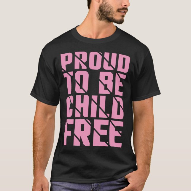 Camiseta Proud To Be Childfree  3 (Frente)