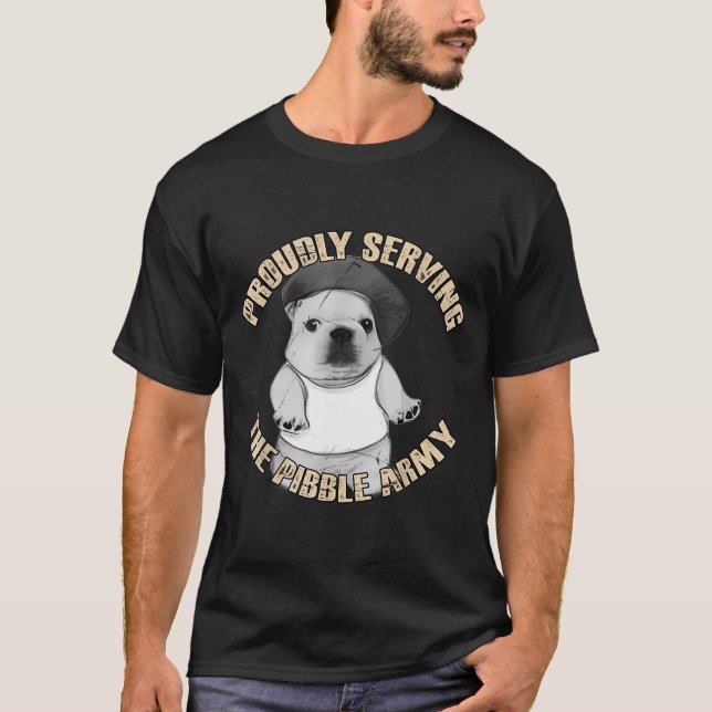 Camiseta Proudly Serving The Bble Army Funny Meme Dog  (Frente)