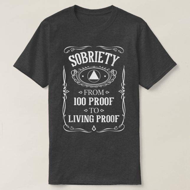 Camiseta Prova de vida Sobriety Anniversário Sober AA NA Re (Frente do Design)