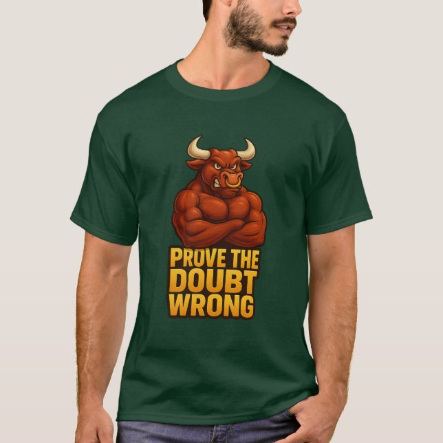 Camiseta Provar a dúvida errada - Tempete de força da Bull (Frente)