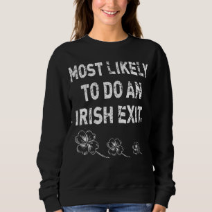 Camiseta Provável Fazer Uma Saída Irlandesa Citação St Patr