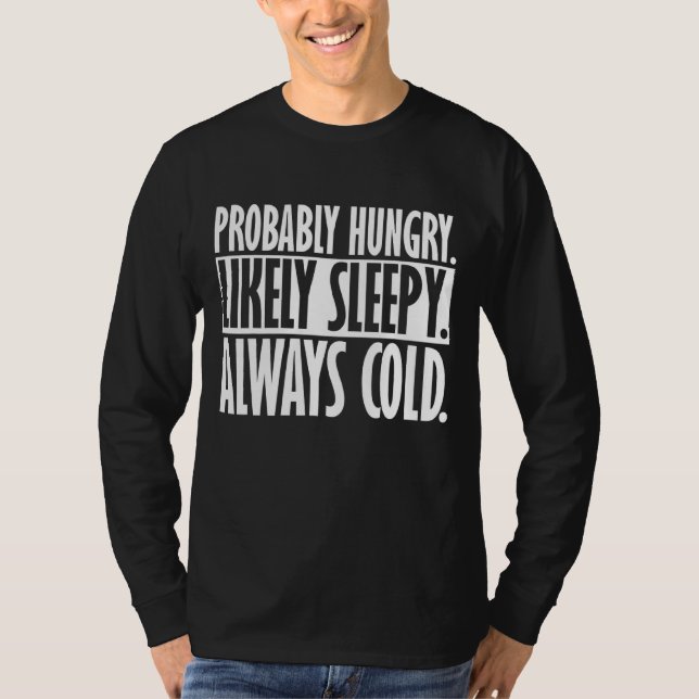 Camiseta Provavelmente Com Fome Provavelmente Sonolento Sem (Frente)