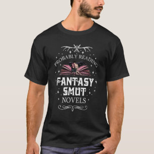 Camiseta Provavelmente Lendo Fantasmas Romances Smut Reader
