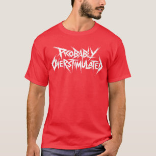 Camiseta Provavelmente Metal Pesado Superestimulado Superes