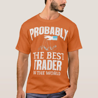 Camiseta Provavelmente O Melhor Comerciante No Mundo Das Un