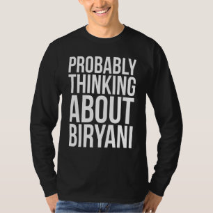Camiseta Provavelmente Pensando em Biryani Comida Paquist