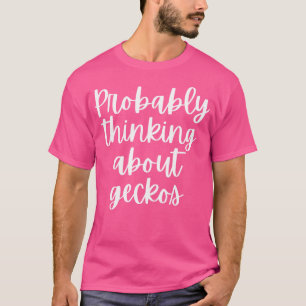 Camiseta Provavelmente Pensando Em Geckos
