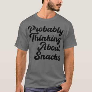 Camiseta provavelmente pensando em lanches 1