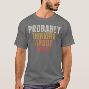Camiseta Provavelmente Pensando Em Snacks