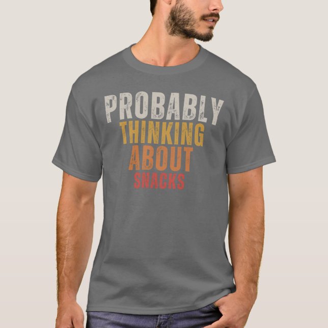 Camiseta Provavelmente Pensando Em Snacks (Frente)