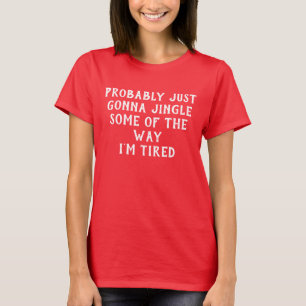 Camiseta Provavelmente Vai Enfiar Um Natal Engraçado