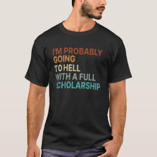 Camiseta Provavelmente vou para o inferno com uma bolsa de 