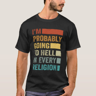 Camiseta Provavelmente Vou Para O Inferno Em Todas As Relig