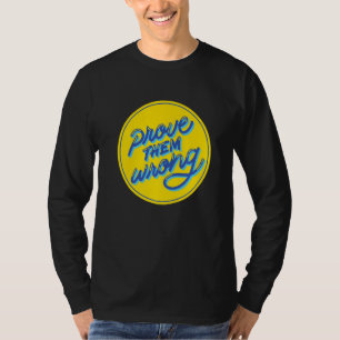 Camiseta Prove-os Errado Amor Próprio Motivacional
