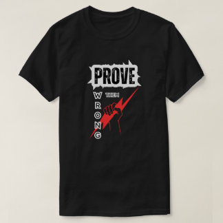 Camiseta Prove-Os Errados - Design Motivacional