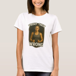 Camiseta Prove-os Errados - design motivacional feminino