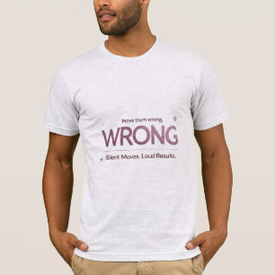 Camiseta Prove-Os Errados - Letreiro De Brilho Motivacional