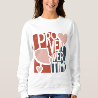 Camiseta Proven Over Time – Minimal Valentine Quote
