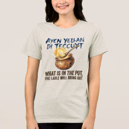 Camiseta Provérbio Amazigh Ayen Yellan Di Teccuyt