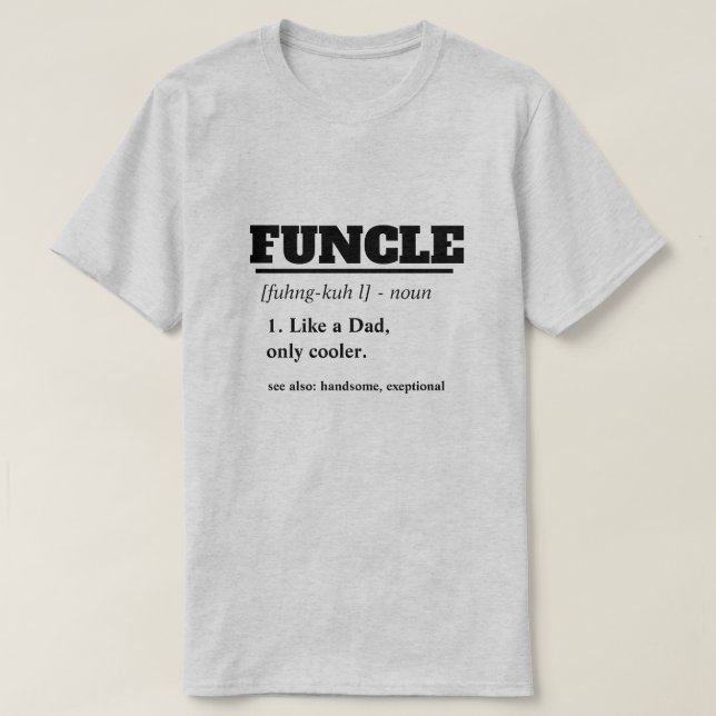 Camiseta Provérbio engraçado - tio engraçado de Funcle (Frente do Design)