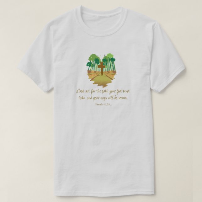 Camiseta Proverbios 4:26 Olhe para o Caminho (Frente do Design)