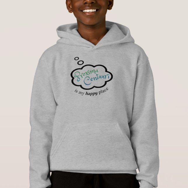 Camiseta Proxima Centauri é meu lugar feliz Hoody (Frente)