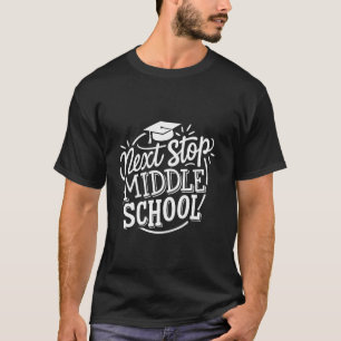 Camiseta Próximo Parar Escola Secundária Graduado na Escola