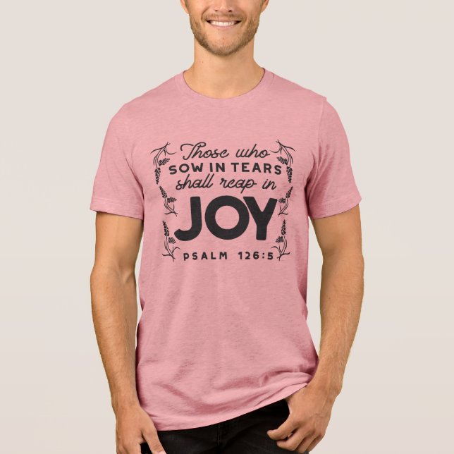 Camiseta Psalm 126:5 Scripture Typography – Reap in Joy (Frente)