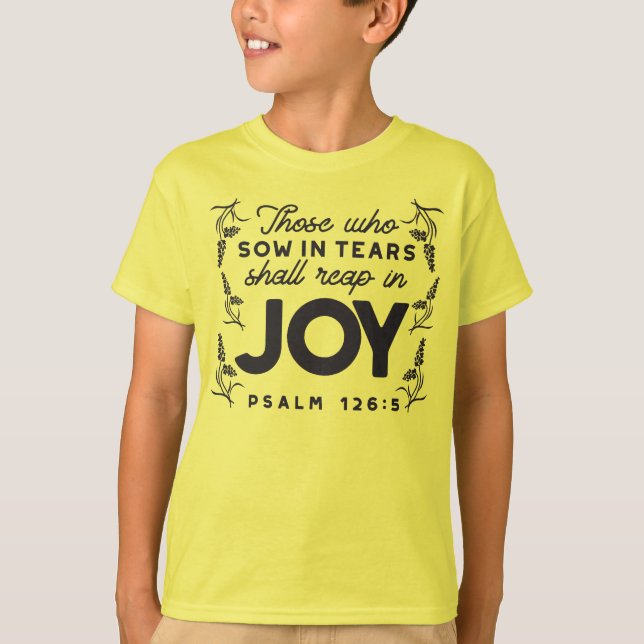 Camiseta Psalm 126:5 Scripture Typography – Reap in Joy (Frente)