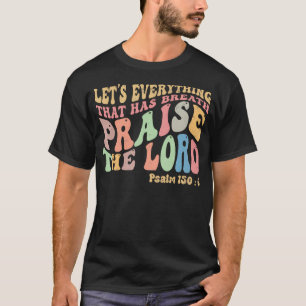 Camiseta Psalm 1506 Vamos Tudo O Que Tem Cristo Respiratóri